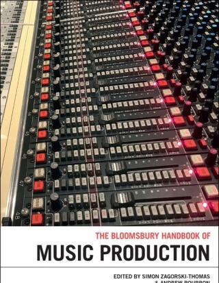 The Bloomsbury Handbook of Music Production